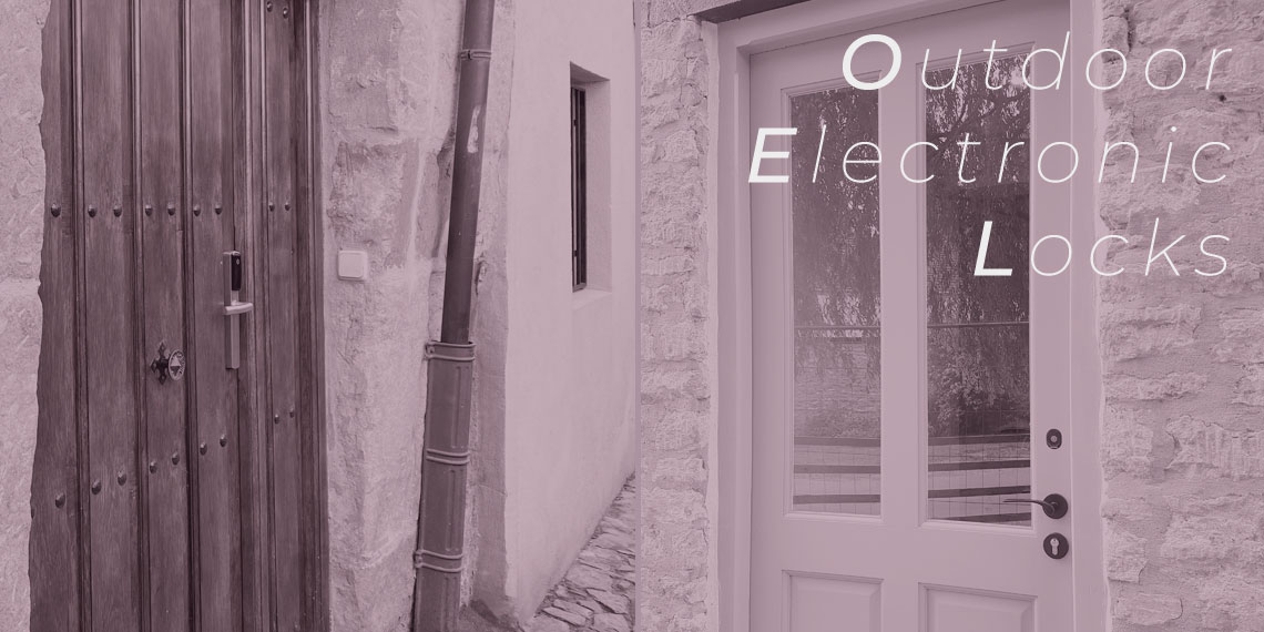 Serrures électroniques d’extérieur : quelles sont leurs caractéristiques ?