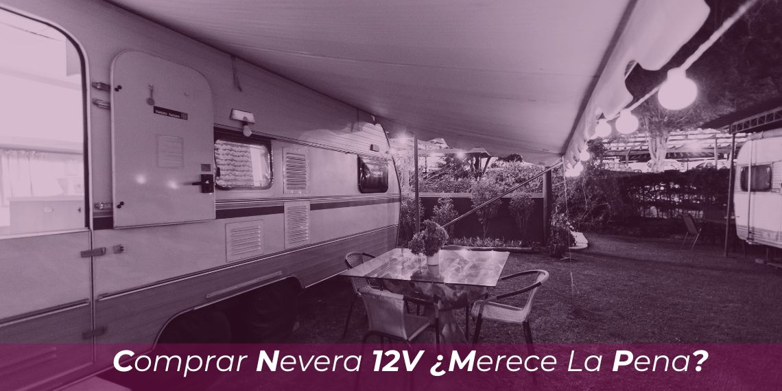 Merece la pena comprar una nevera 12v compresor