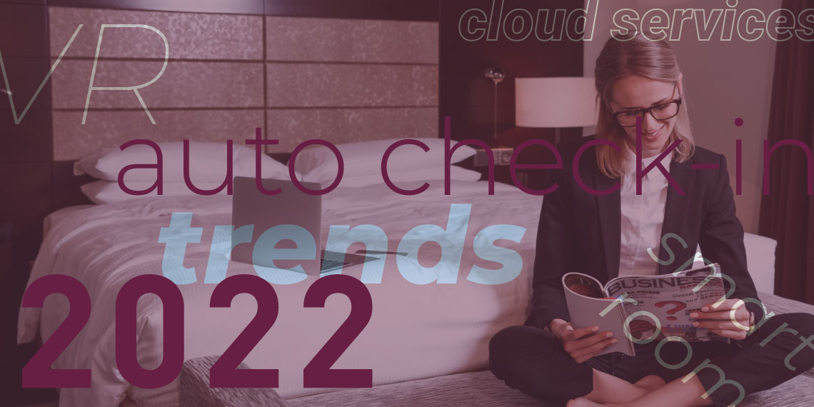 5 Tendances en matière de Technologie pour Hôtels en 2022 